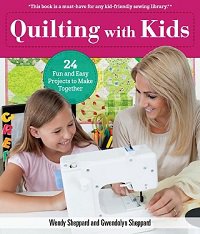 Quilting with Kids: 24 Fun and Easy Projects to Make Together | Wendy Sheppard, Gwendolyn Sheppard | Умелые руки, шитьё, вязание | Скачать бесплатно