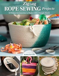 Zigzag Rope Sewing Projects: 16 Home Accessories to Make with a Simple Stitch | Katherine Lile | Умелые руки, шитьё, вязание | Скачать бесплатно