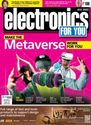 Electronics For You №7 (July 2022)