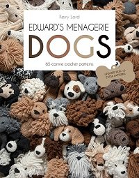 Edward's Menagerie: Dogs: 65 Canine Crochet Patterns | Kerry Lord |  , ,  |  