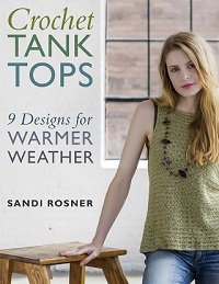 Crochet Tank Tops: 9 Designs for Warmer Weather | Sandi Rosner |  , ,  |  