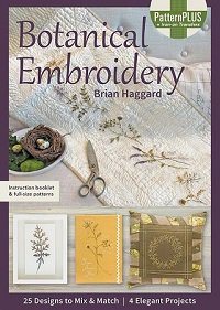 Botanical Embroidery: 25 Designs to Mix & Match; 4 Elegant Projects | Brian Haggard |  , ,  |  