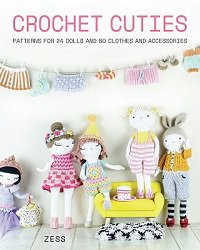 Crochet Cuties: Patterns for 24 Dolls and 60 Clothes and Accessories | Zess | Умелые руки, шитьё, вязание | Скачать бесплатно