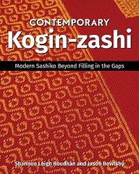 Contemporary Kogin-zashi: Modern Sashiko Beyond Filling in the Gaps | Jason Bowlsby, Shannon Leigh Roudhan |  , ,  |  