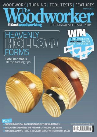 The Woodworker & Good woodworking - March 2023 | Редакция журнала | Сделай сам, рукоделие | Скачать бесплатно