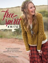 Free Spirit Knits: 20 Knitted Garments and Accessories Inspired by the Southwest | Anne Podlesak |  , ,  |  