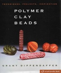 Polymer Clay Beads: Techniques, Projects, Inspiration | Grand Diffendafer |  , ,  |  