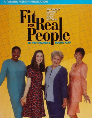 Fit for Real People: Sew Great Clothes Using Any Pattern | P.Palmer & M. Alto |  , ,  |  