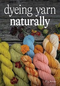 Dyeing Yarn Naturally | Ria Burns |  , ,  |  