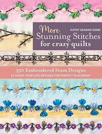 More Stunning Stitches for Crazy Quilts: 350 Embroidered Seam Designs, 33 Shape-Template Designs for Perfect Placement | Kathy Seaman Shaw | Умелые руки, шитьё, вязание | Скачать бесплатно