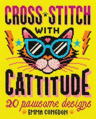 Cross Stitch with Cattitude: 20 pawsome designs | Emma Congdon |  , ,  |  