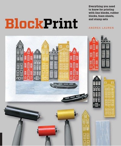 Block Print: Everything you need to know for printing with lino blocks, rubber blocks, foam sheets, and stamp sets | Andrea Lauren |  , ,  |  
