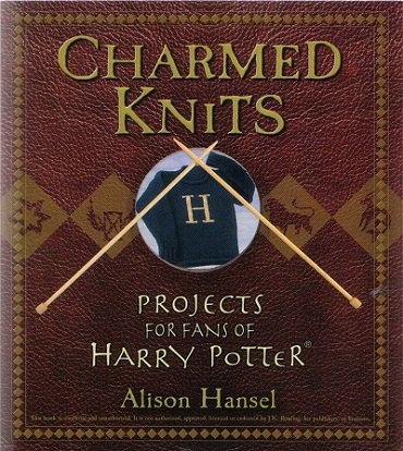 Charmed Knits: Projects for Fans of Harry Potter | Alison Hansel |  , ,  |  