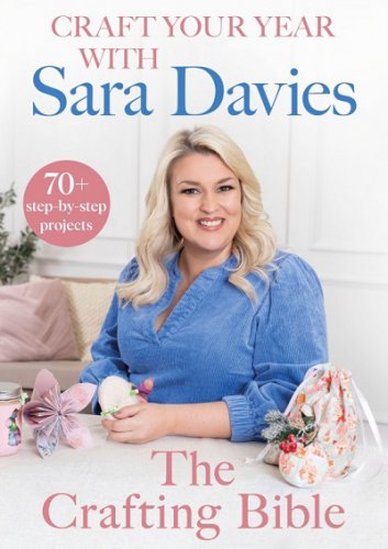 Craft Your Year With Sara Davies: Crafting Queen, Dragons Den and Strictly Star