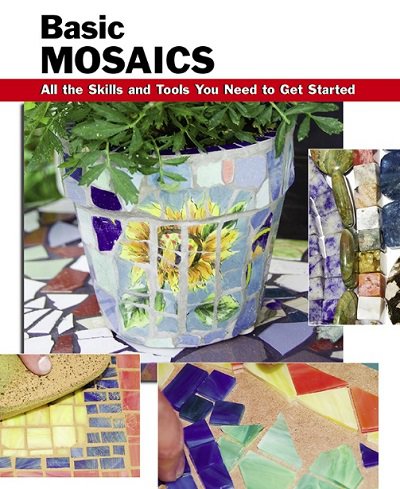 Basic Mosaics: All the Skills and Tools You Need to Get Started | Sherrye Landrum, Martin Webb |  , ,  |  