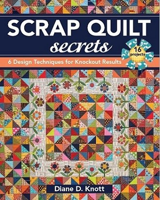 Scrap Quilt Secrets: 6 Design Techniques for Knockout Results